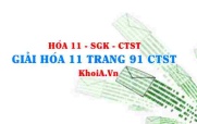 Giải Hóa 11 trang 91 Chân trời Sáng tạo